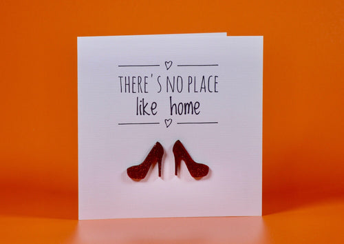 Housewarming There's No Place like Home Handmade Greetings Card